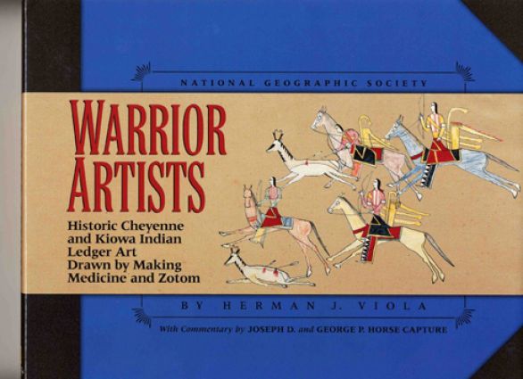 Warrior Artists : Historic Cheyenne and Kiowa Indian Ledger Art : Drawn by Making Medicine and Zotum