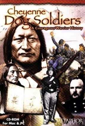 Cheyenne Dog Soldiers : A Courageous Warrior History