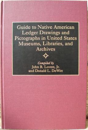 Guide to Native American Ledger Drawings and Pictographs in United States Museums, Libraries, and Archives