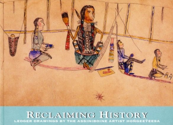 Reclaiming History: Ledger Drawings by the Assiniboine Artist Hongeeyeesa